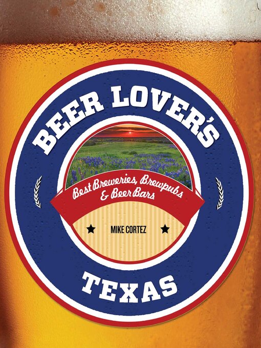 Title details for Beer Lover's Texas by Mike Cortez - Wait list